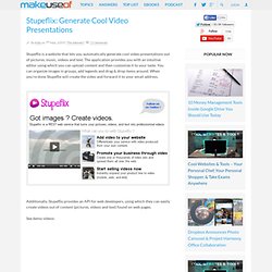 Stupeflix: Generate Cool Video Presentations
