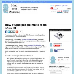 How stupid people make fools of us all
