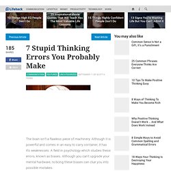 7 Stupid Thinking Errors You Probably Make