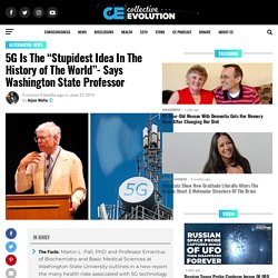 5G Is The “Stupidest Idea In The History of The World”- Says Washington State Professor