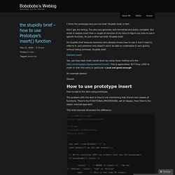 the stupidly brief – how to use Prototype’s insert() function « Bobobobo’s Weblog