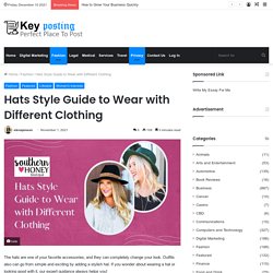 Hats Style Guide to Wear with Different Clothing