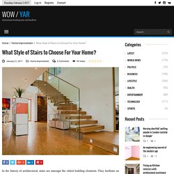 What Style of Stairs to Choose For Your Home?
