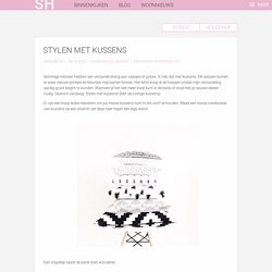 Stylen met kussens - Blogs - ShowHome.nl