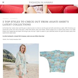 5 Top Styles To Check Out From Avanti Shirt’s Latest Collections - Fashion in Hawaii