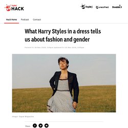 What Harry Styles in a dress tells us about fashion and gender - Hack - triple j