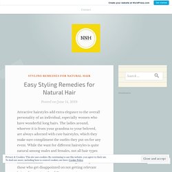 Easy Styling Remedies for Natural Hair – Natures Natural Hair