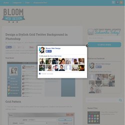 Design a Stylish Grid Twitter Background in Photoshop - Bloom Design Blog