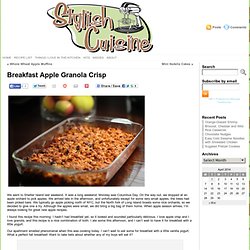 Stylish Cuisine « Breakfast Apple Granola Crisp