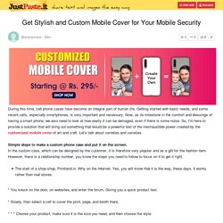 Get Stylish and Custom Mobile Cover for Your Mobile Security