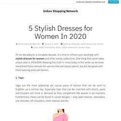 5 Stylish Dresses for Women In 2020 – Unbox Shopping Network