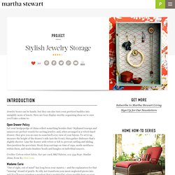 Stylish Jewelry Storage - Martha Stewart Home and Garden