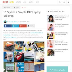 16 Stylish + Simple DIY Laptop Sleeves