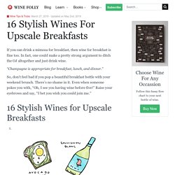 16 Stylish Wines For Upscale Breakfasts
