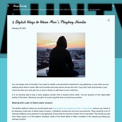 5 Stylish Ways to Wear Men's Playboy Hoodie