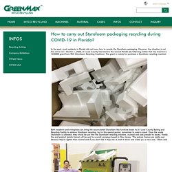 How to carry out Styrofoam packaging recycling during COVID-19 in Florida?