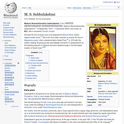 M. S. Subbulakshmi - Wikipedia, the free encyclopedia - epic