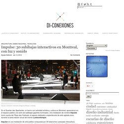 Impulse: 30 subibajas interactivos en Montreal, con luz y sonido