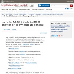 17 U.S. Code § 102 - Subject matter of copyright: In general