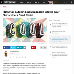 40 Email Subject Lines Research Shows Your Subscribers Can't Resist