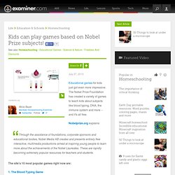 Kids can play games based on Nobel Prize subjects! - Mankato Homeschooling