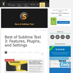 Best of Sublime Text 3: Features, Plugins, and Settings