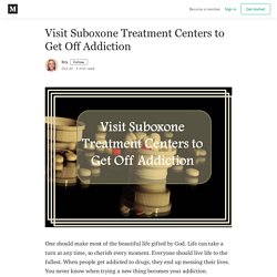Visit Suboxone Treatment Centers to Get Off Addiction