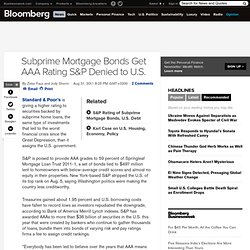 Subprime Mortgage Bonds Get AAA Rating S&P Denied to U.S.