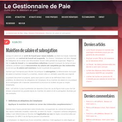 Maintien de salaire et subrogation - Le Gestionnaire de Paie