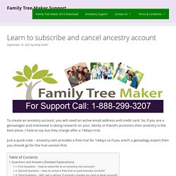 Learn to subscribe and cancel ancestry account - Live Support