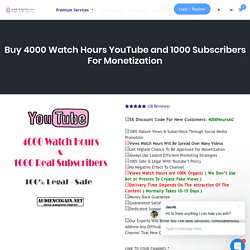 Buy 4000 Watch Hours On Youtube + 1000 Subscribers