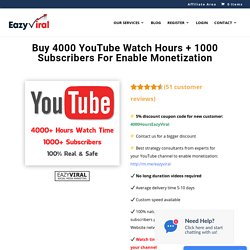 Buy 4000 Hours Youtube Watch Time + 1000 Subscribers For Monetization