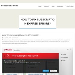 How to Fix Subscription Expired Errors? - Mcafee Card Activate
