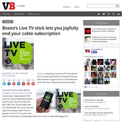 Boxee's Live TV stick lets you joyfully end your cable subscription