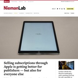 Selling subscriptions through Apple is getting better for publishers — but also for everyone else