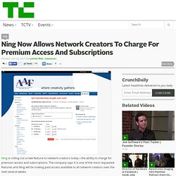 Ning Now Allows Network Creators To Charge For Premium Access And Subscriptions