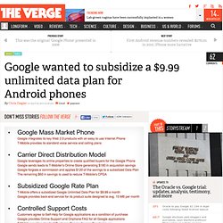 Google wanted to subsidize a $9.99 unlimited data plan for Android phones