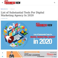 List of Substantial Tools For Digital Marketing Agency In 2020