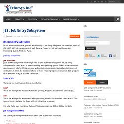 JES : Job Entry Subsystem
