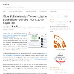 iTitle - Twitter Subtitles Generator for SMIL 3.0 SmilText (including in-browser replay), .srt and timed text XML (used with BBC iPlayer)