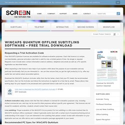 WinCAPS Qu4ntum Offline Subtitling Software – Free Trial Download - Screen Systems