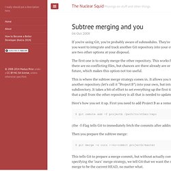 Subtree merging and you