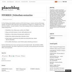 Suburban scenarios « placeblog