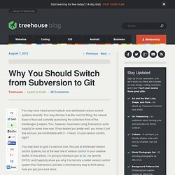 Why You Should Switch from Subversion to Git