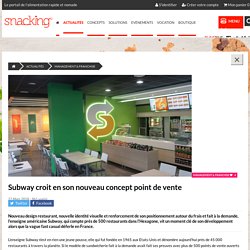 Subway croit en son nouveau concept point de vente
