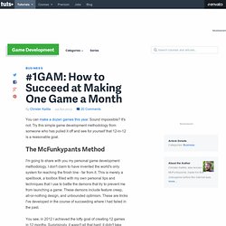 #1GAM: How to Succeed at Making One Game a Month