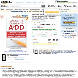 Making the Grade with ADD: A Student's Guide to Succeeding in College with Attention Deficit Disorder: Amazon.co.uk: Stephanie Sarkis