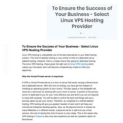 To Ensure the Success of Your Business - Select Linux VPS Hosting Provider