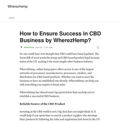 How to Ensure Success in CBD Business by WherezHemp?