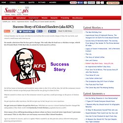 Success Story of Colonel Sanders (aka KFC) - Inspirational Stories At SmilePls.com